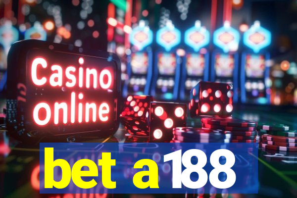 bet a188